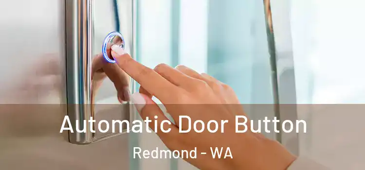 Automatic Door Button Redmond - WA