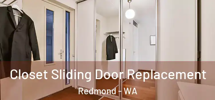 Closet Sliding Door Replacement Redmond - WA