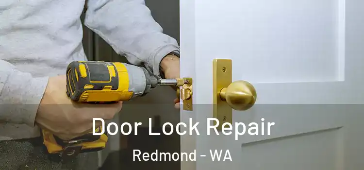 Door Lock Repair Redmond - WA