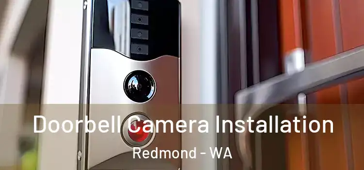  Doorbell Camera Installation Redmond - WA