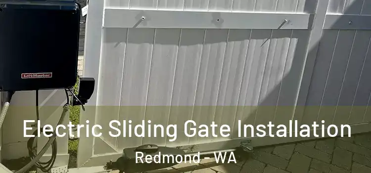 Electric Sliding Gate Installation Redmond - WA