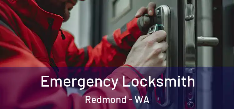 Emergency Locksmith Redmond - WA