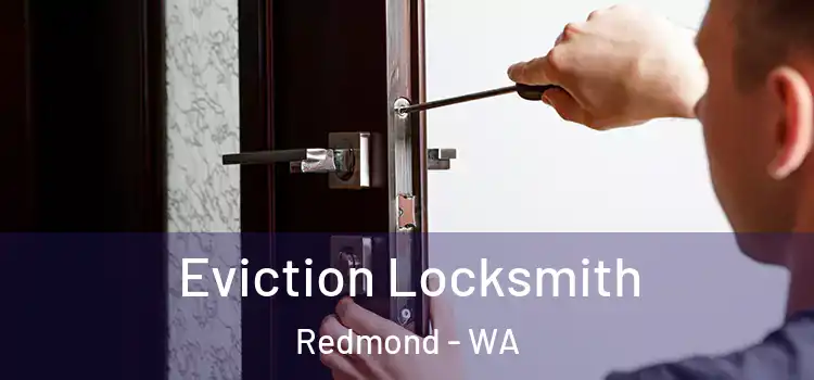 Eviction Locksmith Redmond - WA