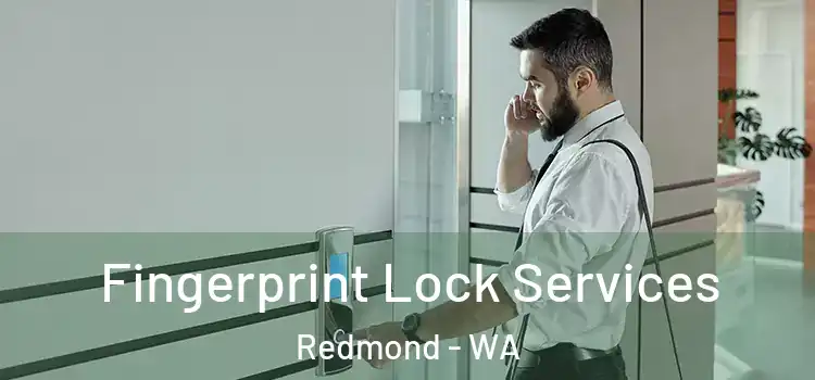 Fingerprint Lock Services Redmond - WA