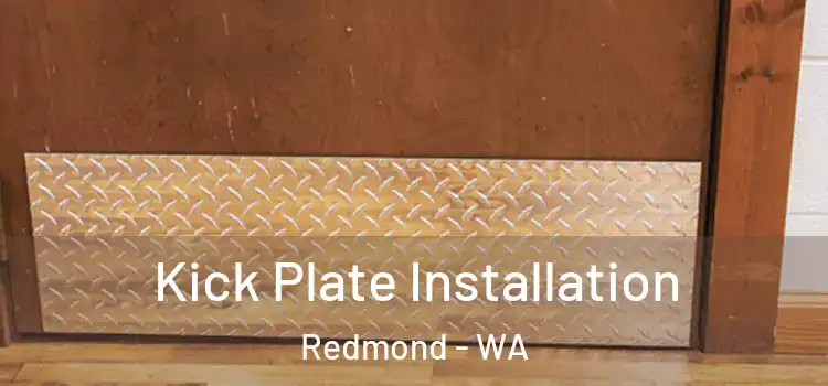 Kick Plate Installation Redmond - WA