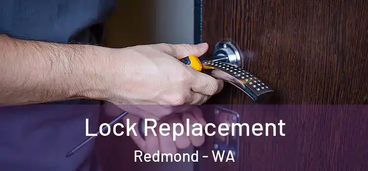 Lock Replacement Redmond - WA