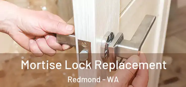 Mortise Lock Replacement Redmond - WA