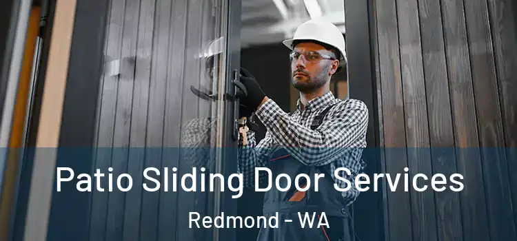 Patio Sliding Door Services Redmond - WA