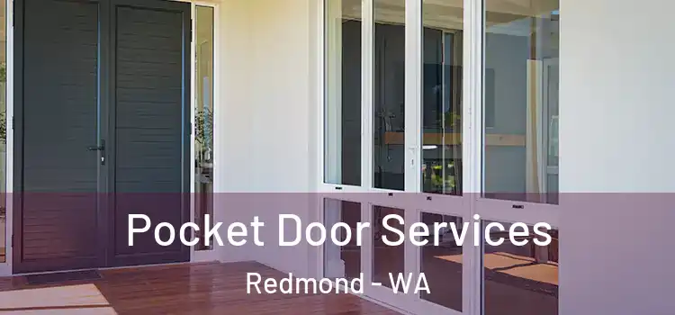 Pocket Door Services Redmond - WA