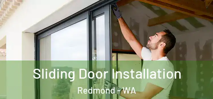 Sliding Door Installation Redmond - WA