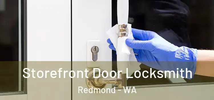 Storefront Door Locksmith Redmond - WA